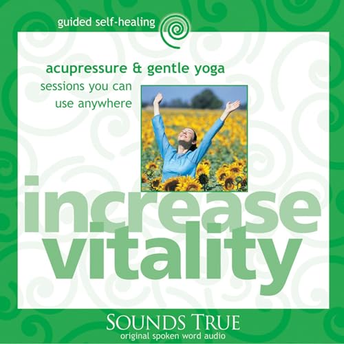 Increase Vitality by Michael Reed Gach PhD