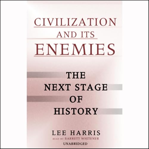 Civilization and Its Enemies