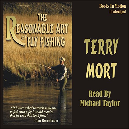 The Reasonable Art of Fly Fishing