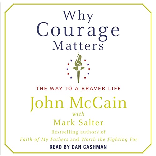 Why Courage Matters by John McCain