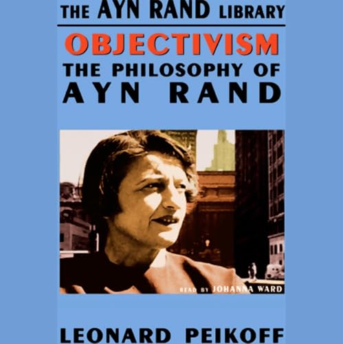 Objectivism by Leonard Peikoff