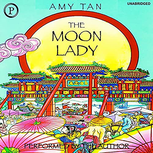 The Moon Lady by Amy Tan