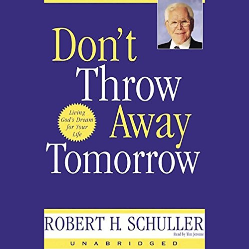 Don't Throw Away Tomorrow