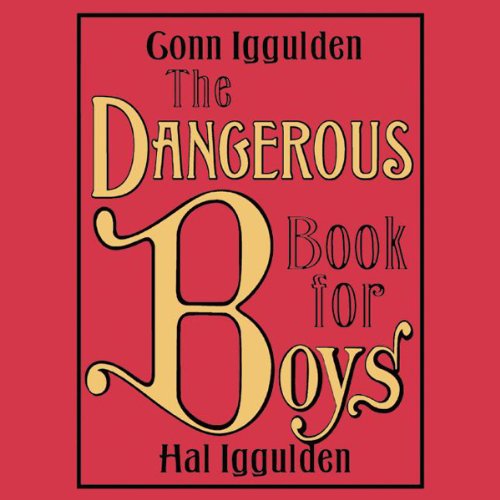 The Dangerous Book for Boys
