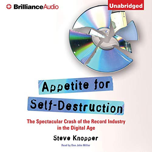 Appetite for Self-Destruction by Steve Knopper