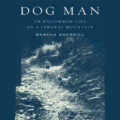 Dog Man by Martha Sherrill