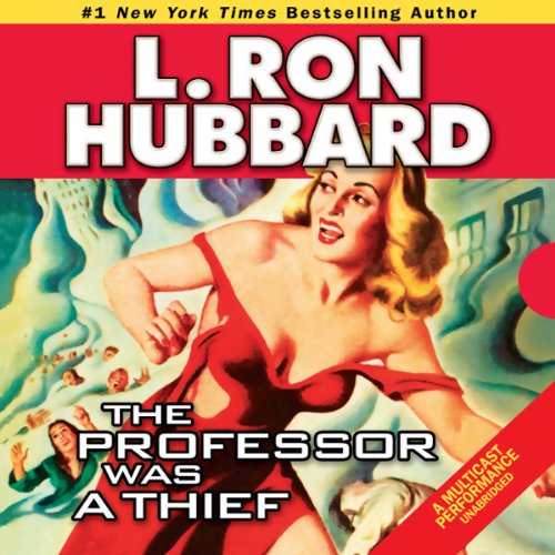 The Professor Was a Thief by L. Ron Hubbard