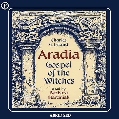 Aradia by Charles G. Leland