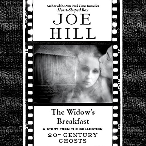 The Widow's Breakfast by Joe Hill