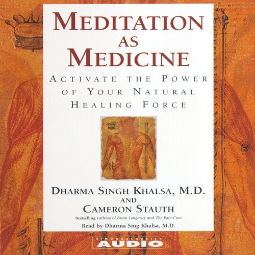 Meditation as Medicine by Cameron Stauth
