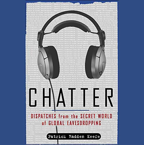 Chatter by Patrick Radden Keefe