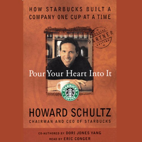 Pour Your Heart Into It by Howard Schultz