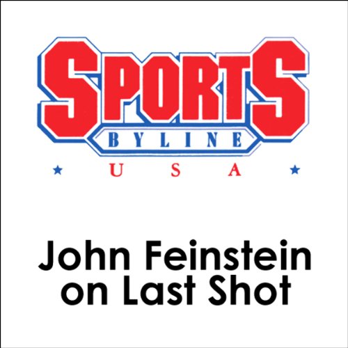 John Feinstein on Last Shot by John Feinstein