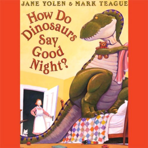 How Do Dinosaurs Say Good Night?