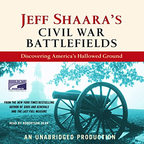 Jeff Shaara's Civil War Battlefields