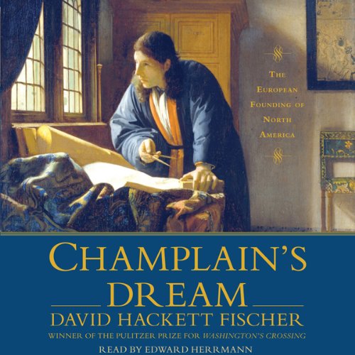 Champlain's Dream by David Hackett Fischer