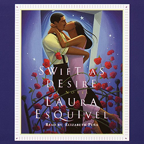 Swift As Desire by Laura Esquivel