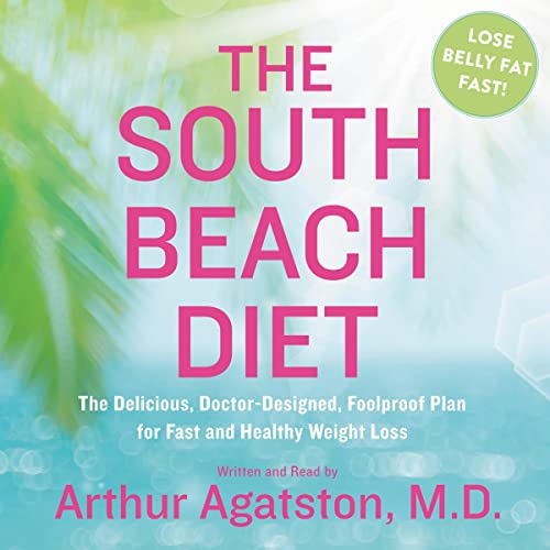 The South Beach Diet by Arthur S. Agatston