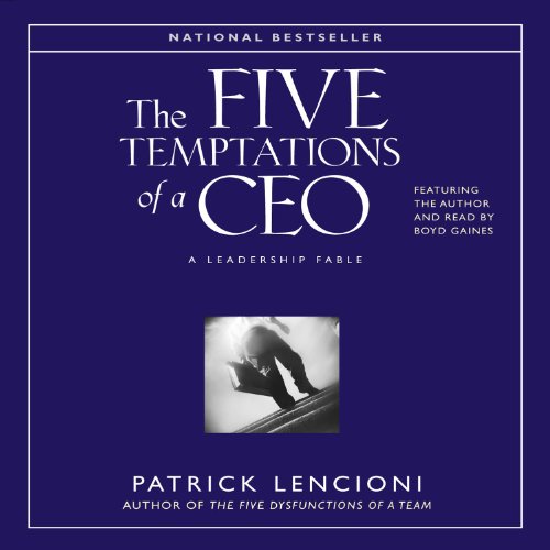 The Five Temptations of A CEO