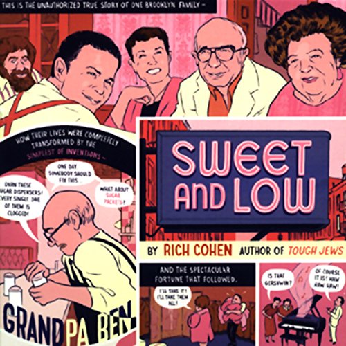 Sweet and Low by Rich Cohen