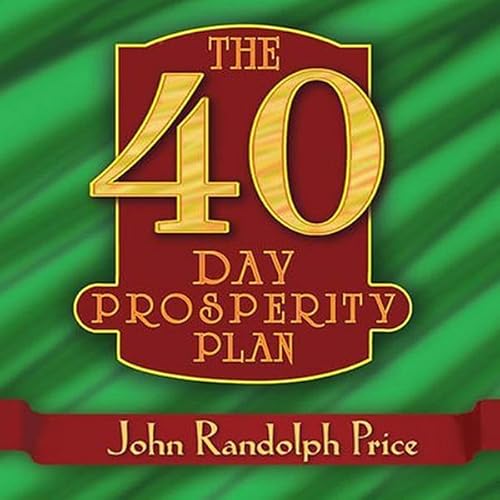 The 40-Day Prosperity Plan by John Randolph Price