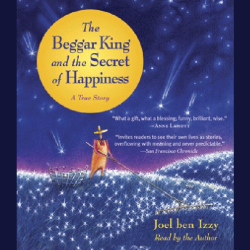 The Beggar King and the Secret of Happiness