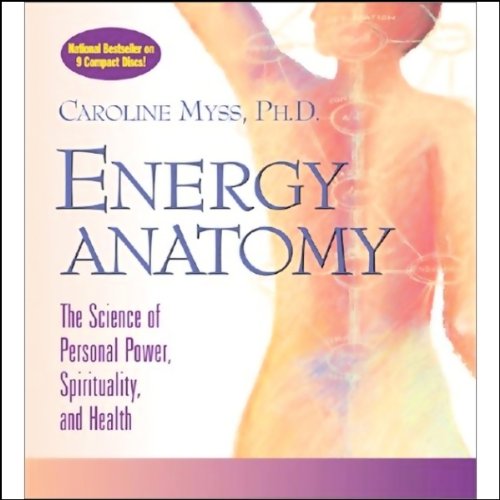 Energy Anatomy by Caroline Myss