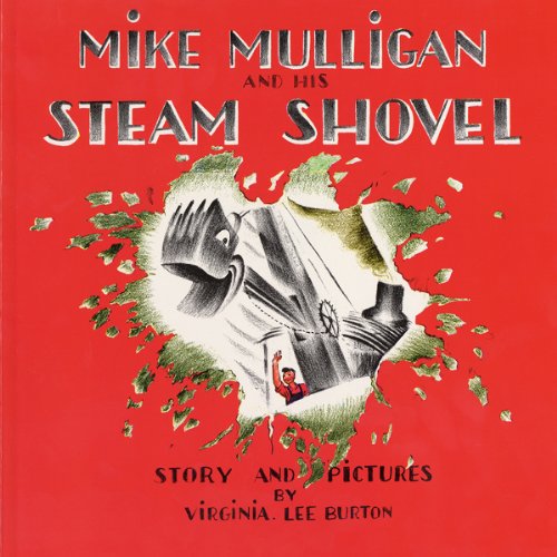 Mike Mulligan and His Steam Shovel