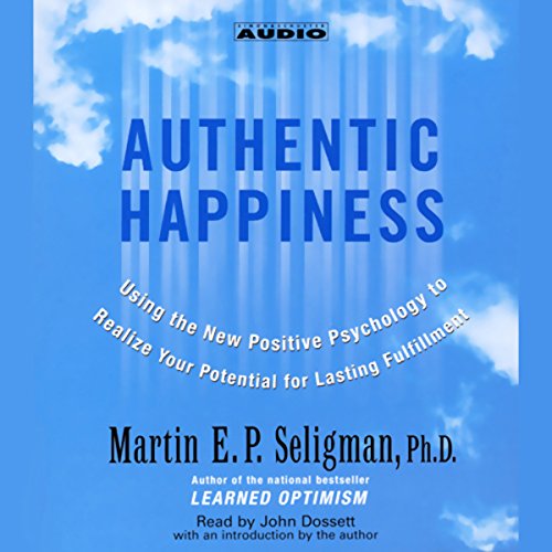Authentic Happiness by Martin E. P. Seligman