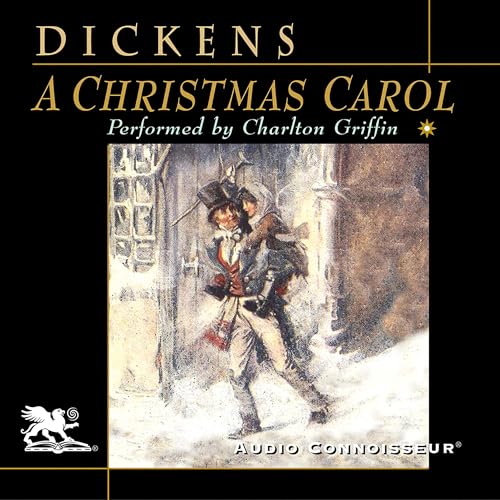 A Christmas Carol [Audio Connoisseur Version] by Charles Dickens