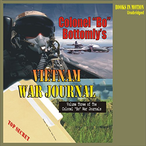 Vietnam War Journal by Colonel "Bo" Bottomly