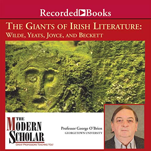The Giants of Irish Literature by Professor George O'Brien