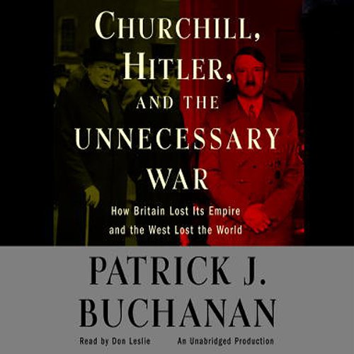 Churchill, Hitler and "The Unnecessary War"