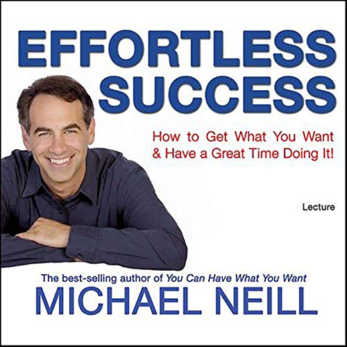 Effortless Success by Michael Neill