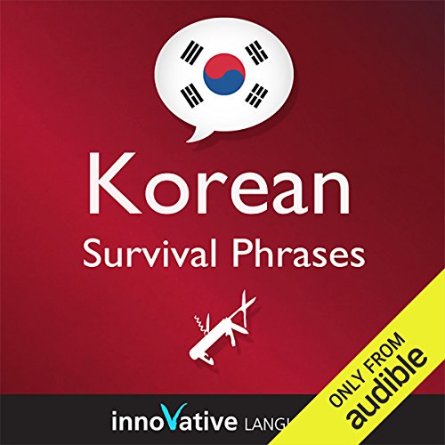 Learn Korean - Survival Phrases Korean, Volume 1: Lessons 1-30