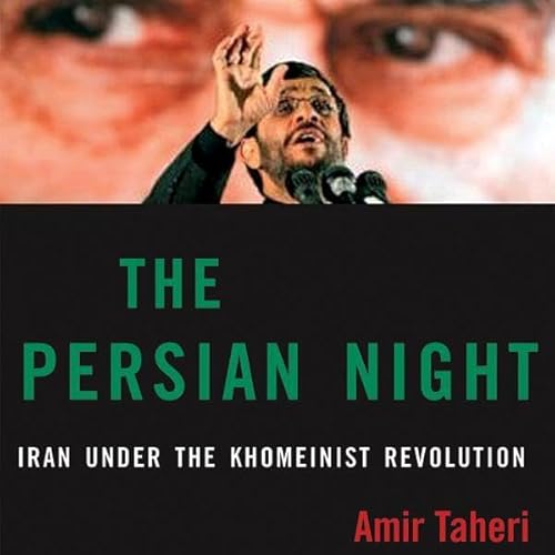 The Persian Night by Amir Taheri
