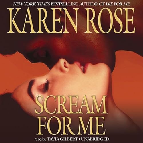Scream for Me by Karen Rose