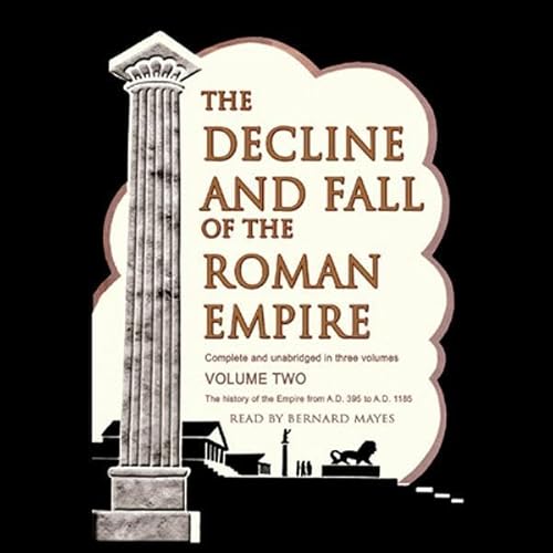 The Decline and Fall of the Roman Empire, Volume 2