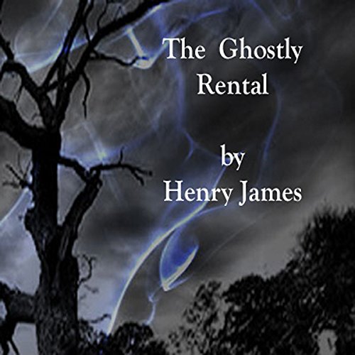 The Ghostly Rental by Henry James