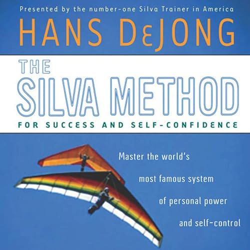 The Silva Method for Success and Self-Confidence by Hans DeJong