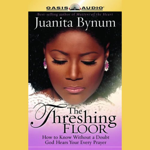 The Threshing Floor by Juanita Bynum