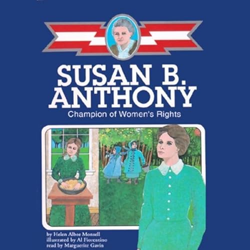 Susan B. Anthony by Helen Albee Monsell