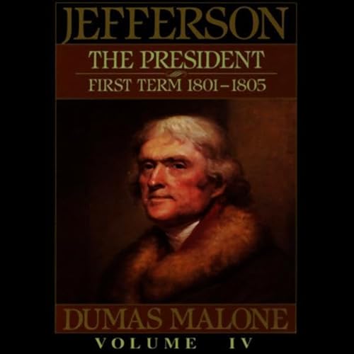 Thomas Jefferson and His Time, Volume 4