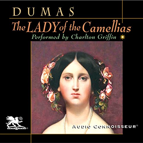The Lady of the Camellias by Alexandre Dumas the Younger