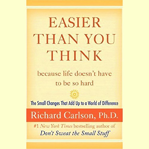 Easier Than You Think ...because life doesn't have to be so hard