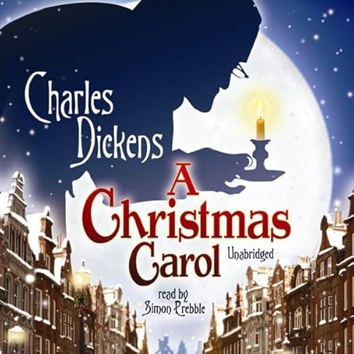 A Christmas Carol (Blackstone Edition) by Charles Dickens