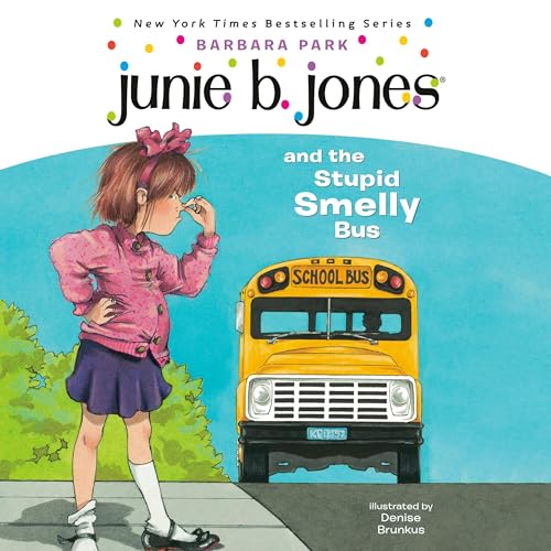 Junie B. Jones and the Stupid Smelly Bus