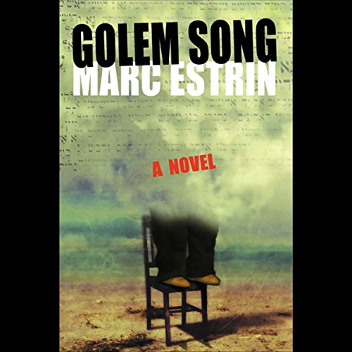 Golem Song by Marc Estrin