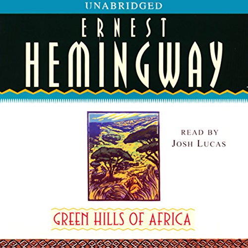Green Hills of Africa by Ernest Hemingway