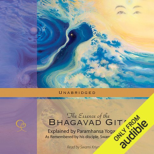The Essence of the Bhagavad Gita
